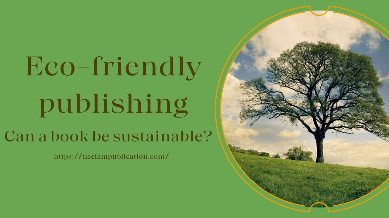 Eco-friendly publishing: Can a book be sustainable?